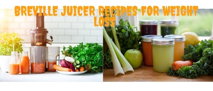 breville juicer recipes for weight loss