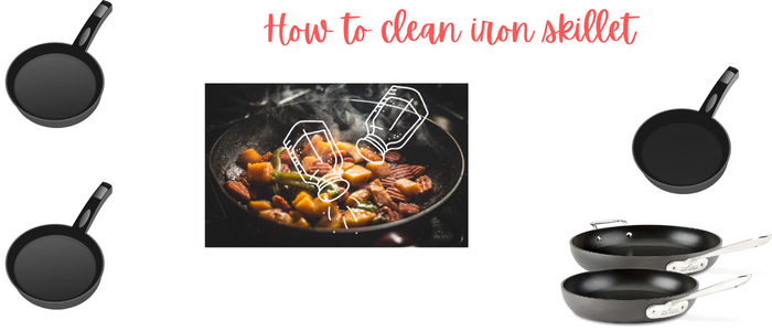 How to clean iron cast skillet